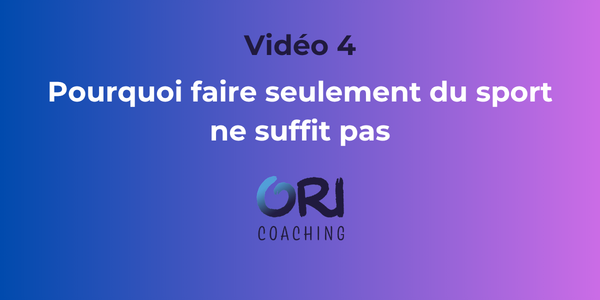 4-Pourquoi faire seulement du sport ne suffit pas